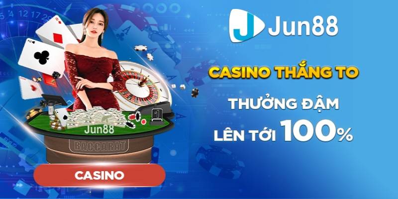 Casino Jun88 chất lượng cao